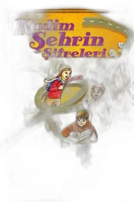 KADIM ŞEHRIN ŞIFRELERI