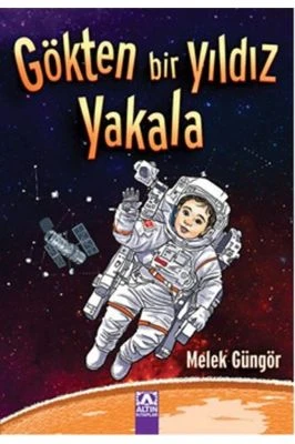 GÖKTEN BIR YILDIZ YAKALA