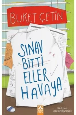 SINAV BITTI ELLER HAVAYA