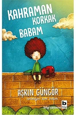 KAHRAMAN KORKAK BABAM