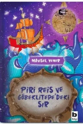 PIRI REIS VE GÖBEKLITEPEDEKI SIR
