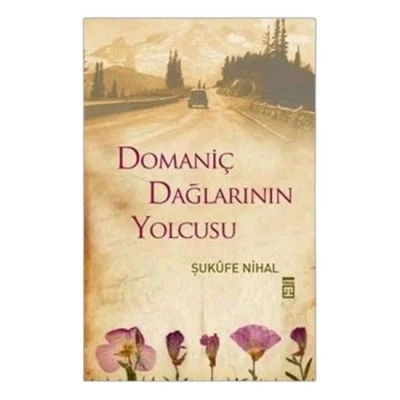 DOMANİÇ DAĞLARININ YOLCUSU