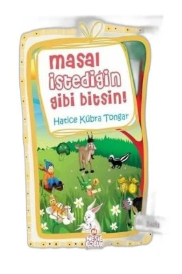 MASAL İSTEDİĞİN GİBİ BİTSİN