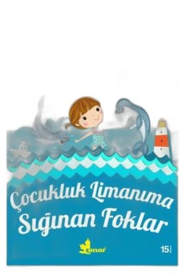 ÇOCUKLUK LIMANIMA SIĞINAN FOKLAR