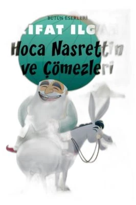 HOCA NASRETTIN VE ÇÖMEZLERI