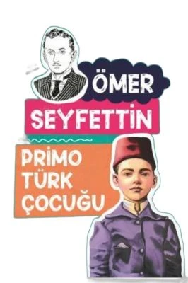 PRIMO TÜRK ÇOCUĞU - ÖMER SEYFETTIN DIZISI