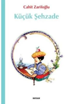 KÜÇÜK ŞEHZADE-C.ZARİFOĞLU