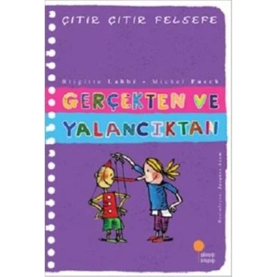 GERÇEKTEN VE YALANCILIKTAN