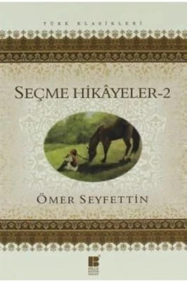 SEÇME HIKAYELER 2-ÖMER SEYFETTIN
