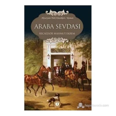 TÜRK KLASİKLERİ-ARABA SEVDASI