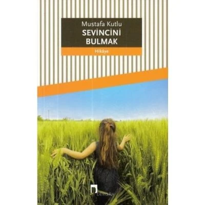 SEVİNCİNİ BULMAK
