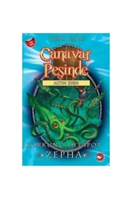 CANAVAR PEŞINDE 7-KORKUNÇ AHTAPOT ZEPHA