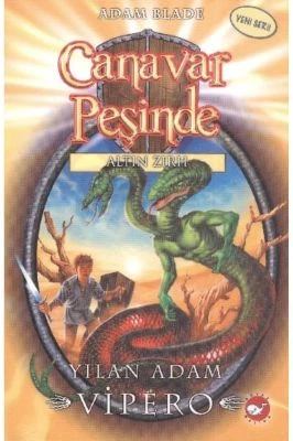CANAVAR PEŞINDE 10-YILAN ADAM VIPERO