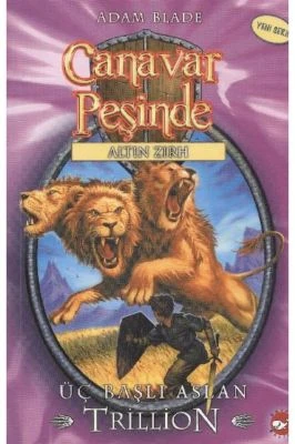 CANAVAR PEŞINDE 12-ÜÇ BAŞLI ASLAN TRILLION