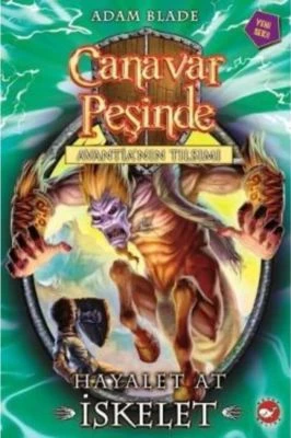 CANAVAR PEŞINDE 20-HAYALET AT İSKELET
