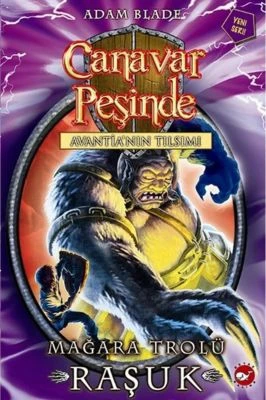 CANAVAR PEŞINDE 21-MAĞARA TROLÜ RAŞUK