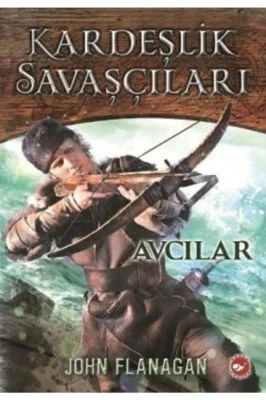 KARDEŞLIK SAVAŞÇILARI AVCILAR (3.KITAP)