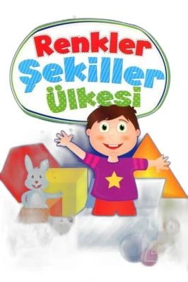 RENKLER VE ŞEKİLLER ÜLKESİ 4+YAŞ-KAMP/İLKADIM